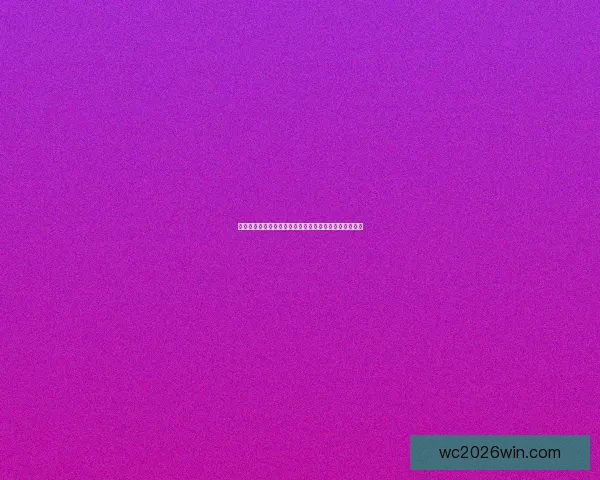 世界杯足球竞猜官网全新攻略解析助力精准预测投注技巧